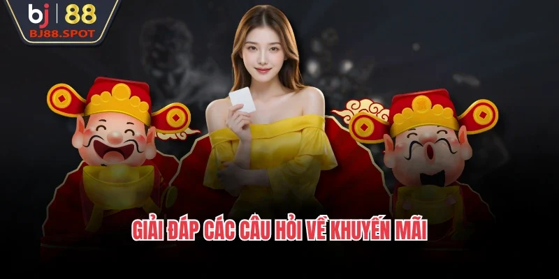 Giải đáp các câu hỏi về khuyến mãi
