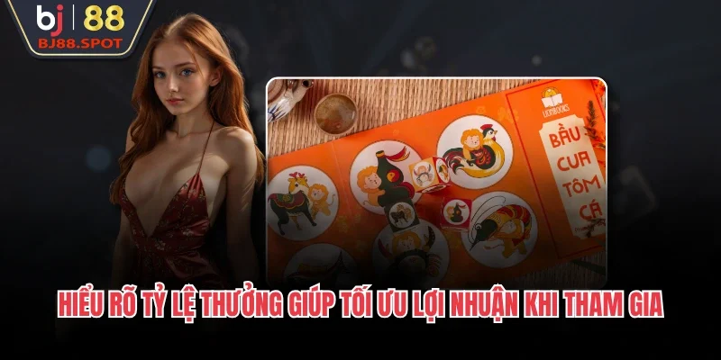 Hiểu rõ tỷ lệ thưởng giúp tối ưu lợi nhuận khi tham gia
