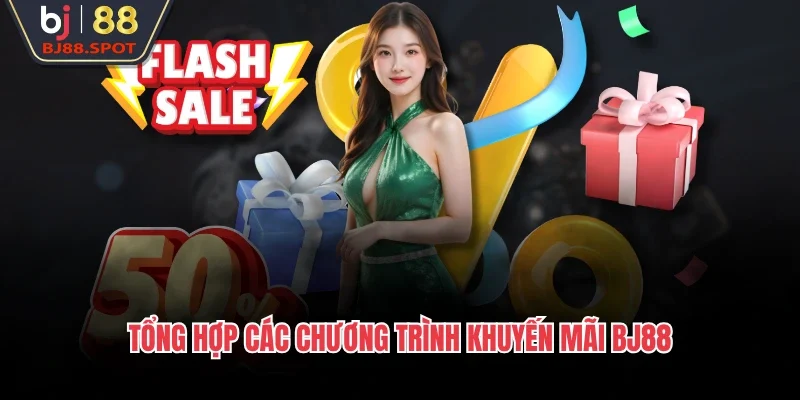 Tổng hợp các chương trình khuyến mãi BJ88